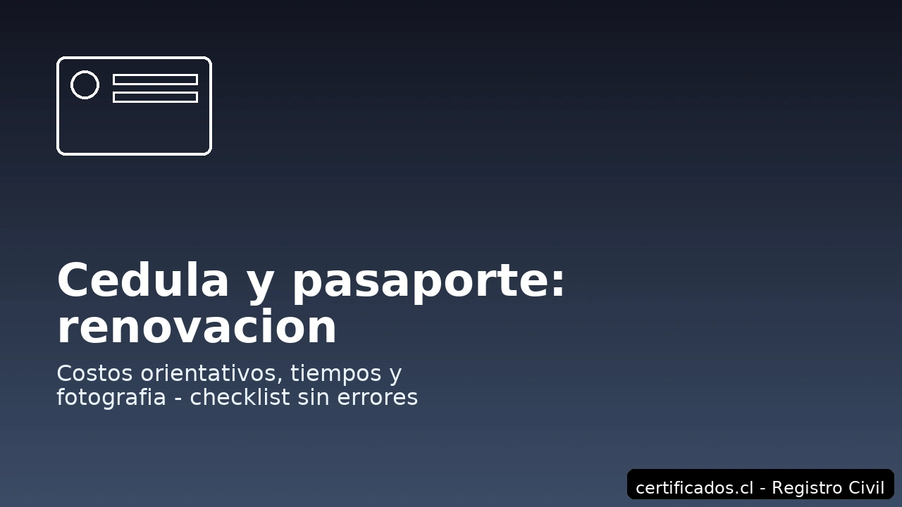 Agendar hora en el Registro Civil – cédula, pasaporte e inscripciones con requisitos, reserva y confirmación.