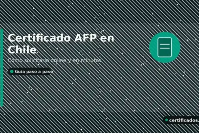 Certificado de afiliación a AFP en Chile: cómo solicitarlo paso a paso