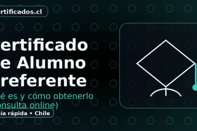 Certificado de alumno preferente en Chile: qué es y cómo obtenerlo online