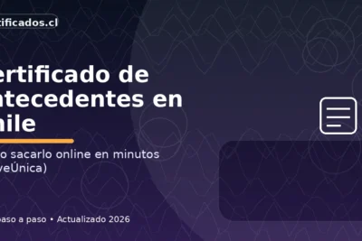 Certificado de antecedentes en Chile: cómo sacarlo online con ClaveÚnica