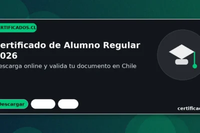 Descargar Certificado de Alumno Regular 2026 en Chile (online)