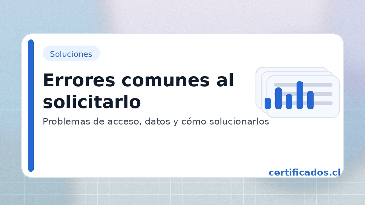 Errores comunes al pedir el certificado de deudas financieras: problemas de acceso y soluciones (certificados.cl)