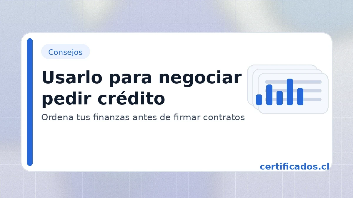 Cómo usar el certificado de deudas para negociar pagos o pedir crédito en Chile (certificados.cl)