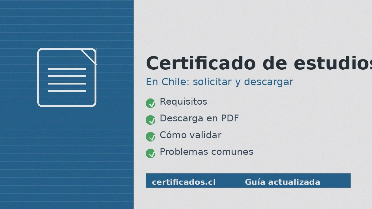 Certificado de estudios en Chile: requisitos, descarga y validación