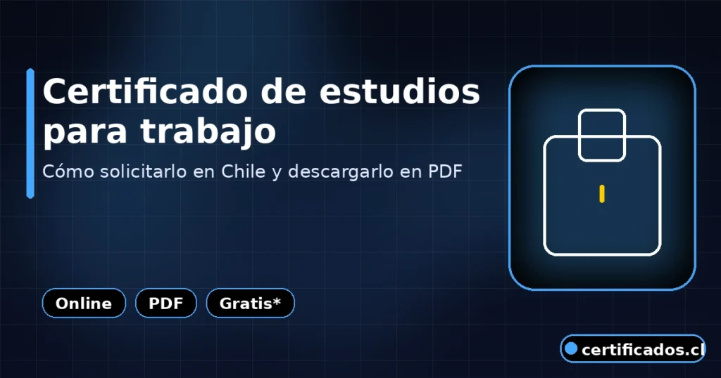 Certificado de estudios para trabajo en Chile: cómo solicitarlo y descargar PDF