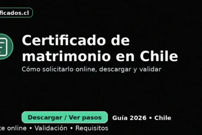 Certificado de matrimonio en Chile: cómo solicitarlo online, descargar y validar