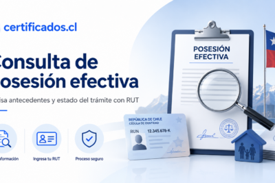 Cómo consultar una posesión efectiva por RUT en Chile