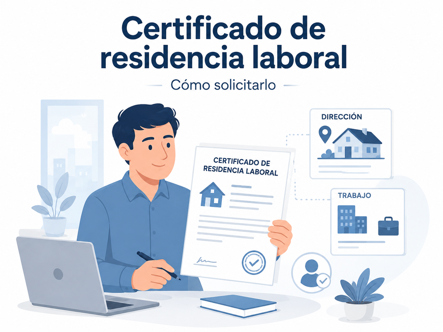 Requisitos para solicitar el certificado de residencia laboral