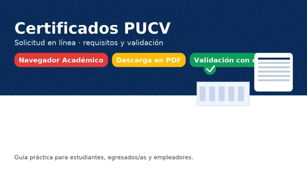 Certificados PUCV: solicitud en línea, requisitos y validación — guía para estudiantes y egresados