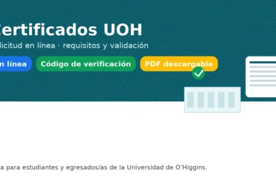 Certificados UOH: solicitud en línea, requisitos y validación — guía para estudiantes y egresados