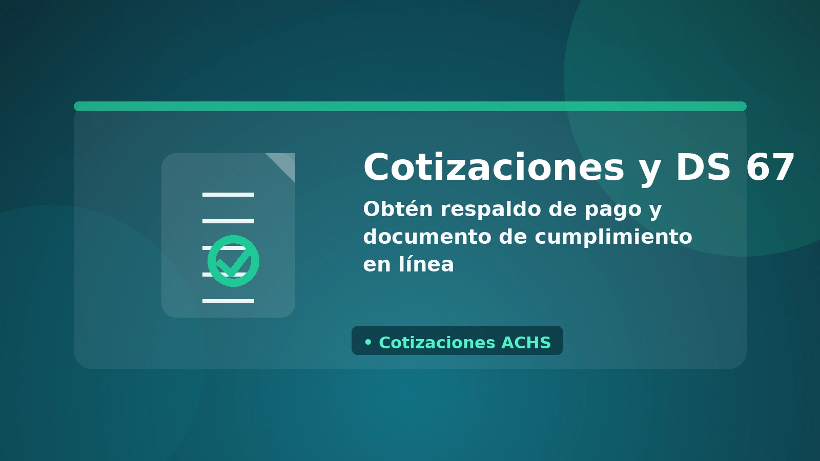 Certificado de cotizaciones y DS 67 ACHS – comprobante de pago y cumplimiento.
