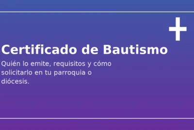 Certificado de bautismo en Chile: quién lo emite, requisitos y cómo solicitarlo en la parroquia o diócesis.