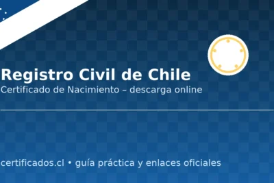 Registro Civil de Chile – Certificado de Nacimiento: descarga online con ClaveÚnica