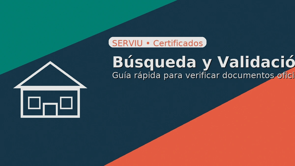 Búsqueda y verificación de documentos del SERVIU: guía rápida para validar certificados oficiales.