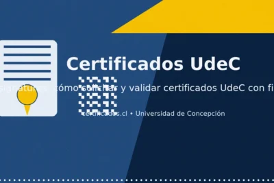 Certificados UdeC: alumno regular y asignaturas; guía para solicitar y validar con firma electrónica avanzada.