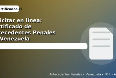 Certificado de antecedentes penales de Venezuela: guía para solicitarlo en línea y descargar PDF